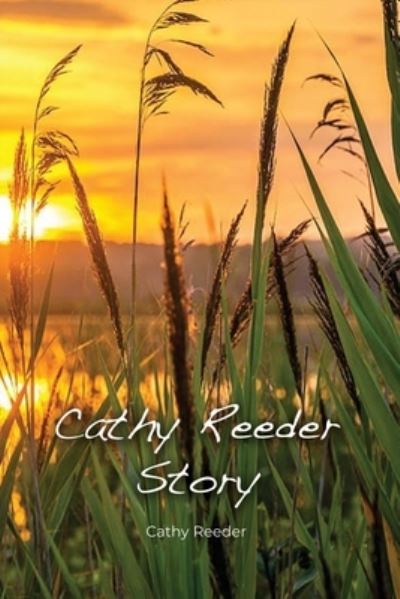 Cover for Cathy Reeder · Cathy Reeder Story (Book) (2022)