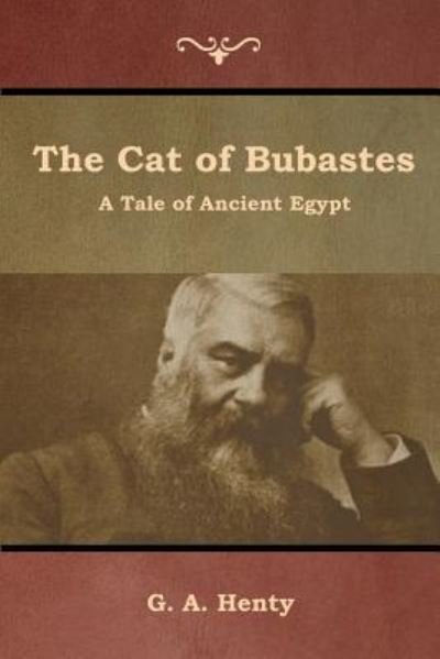 The Cat of Bubastes - G a Henty - Libros - Indoeuropeanpublishing.com - 9781644392478 - 21 de julio de 2019