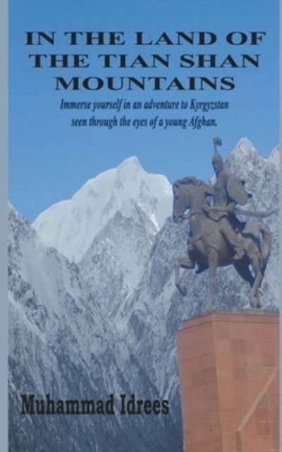 Cover for Muhammad Idrees · In the Land of the Tian Shan Mountains (Paperback Book) (2020)