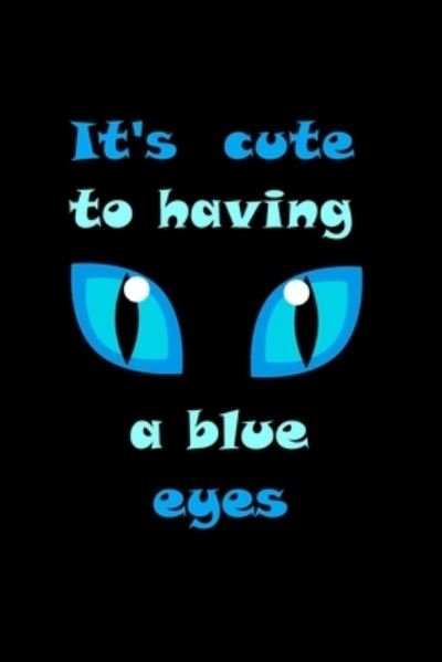 It's cute to having a blue eyes - Sara - Bücher - Independently Published - 9781651420478 - 26. Dezember 2019