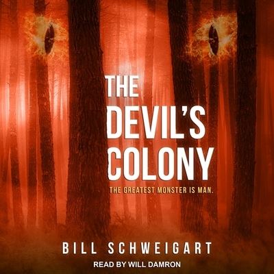 Cover for Bill Schweigart · The Devil's Colony Lib/E (CD) (2017)