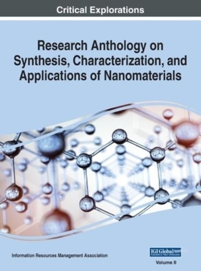 Cover for Information R Management Association · Research Anthology on Synthesis, Characterization, and Applications of Nanomaterials, VOL 2 (Hardcover Book) (2021)