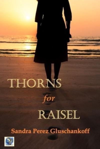 Cover for Sandra Perez Gluschankoff · Thorns for Raisel (Paperback Book) (2019)