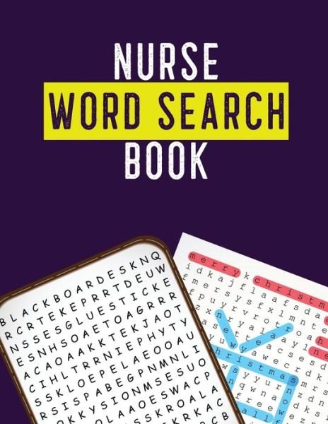 Nurse Word Search Book - Rns Activity Publisher - Bücher - Independently Published - 9781675206478 - 13. Dezember 2019