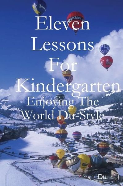 Cover for AA Du · Eleven Lessons For Kindergarten : Enjoying The World Du-Style (Paperback Book) (2020)
