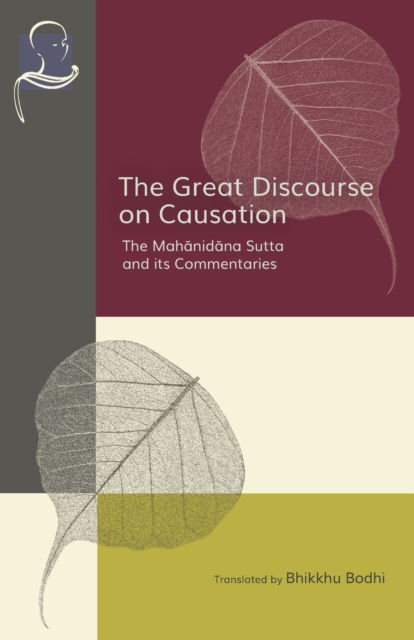Cover for Bhikkhu Bodhi · The Great Discourse on Causation: The Mahanidana Sutta and Its Commentaries (Paperback Bog) (2022)