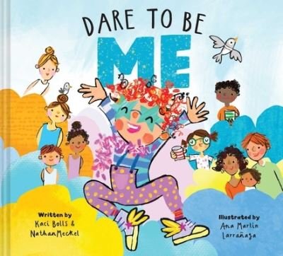 Cover for Kaci Bolls · Dare To Be Me (Hardcover Book) (2023)