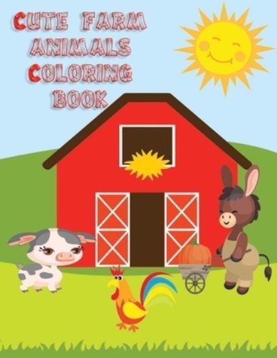 Cute Farm Animals Coloring Book - Muddy Puddles Press - Books - Independently Published - 9781686109478 - August 13, 2019