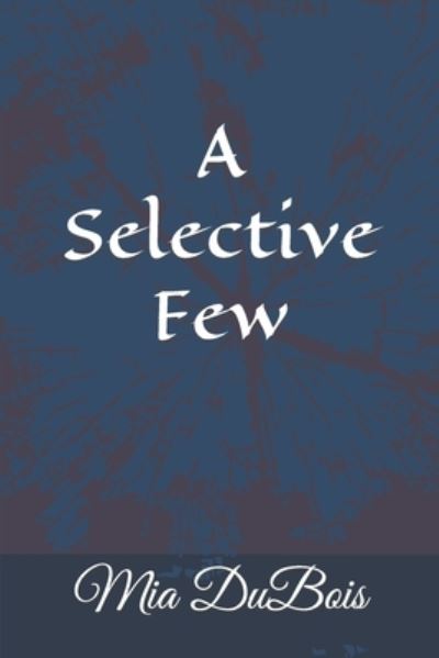 Cover for Mia DuBois · A Selective Few (Paperback Book) (2019)