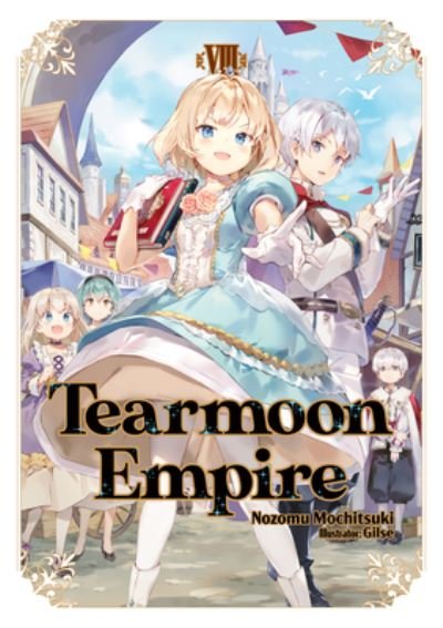 Cover for Nozomu Mochitsuki · Tearmoon Empire: Volume 8 - Tearmoon Empire (Light Novel) (Paperback Bog) (2023)
