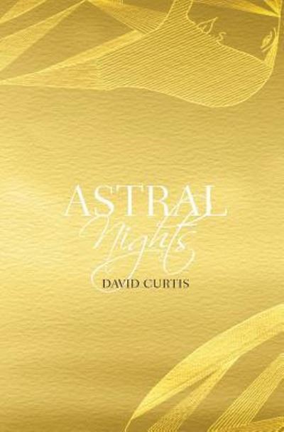 Cover for David Curtis · Astral Nights (Paperback Book) (2018)