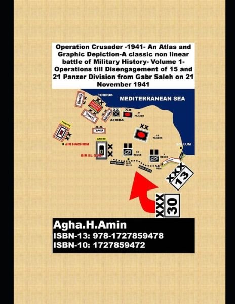 Cover for Agha H Amin · Operation Crusader -1941- An Atlas and Graphic Depiction-A classic non linear battle of Military History (Paperback Book) (2020)