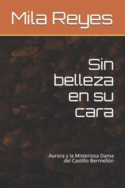 Cover for Mila Reyes · Sin Belleza En Su Cara (Paperback Book) (2018)