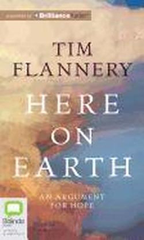 Cover for Tim Flannery · Here on Earth (Hörbuch (CD)) [Unabridged edition] (2012)