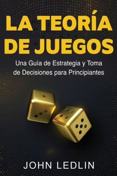 Cover for John Ledlin · Teoría de Juegos (Book) (2023)