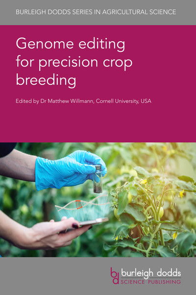 Genome Editing for Precision Crop Breeding - Burleigh Dodds Series in Agricultural Science - Prof Daniel F. Voytas - Books - Burleigh Dodds Science Publishing Limite - 9781786764478 - April 20, 2021