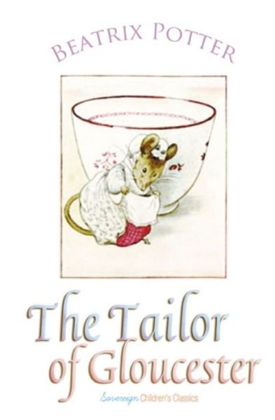Cover for Beatrix Potter · The Tailor of Gloucester - Peter Rabbit Tales (Pocketbok) (2018)