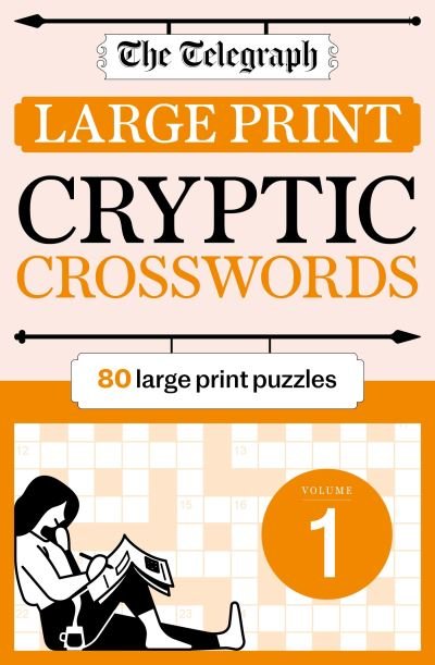 Cover for Telegraph Media Group Ltd · The Telegraph Large Print Cryptic Crosswords 1 - The Telegraph Puzzle Books (Paperback Bog) (2024)