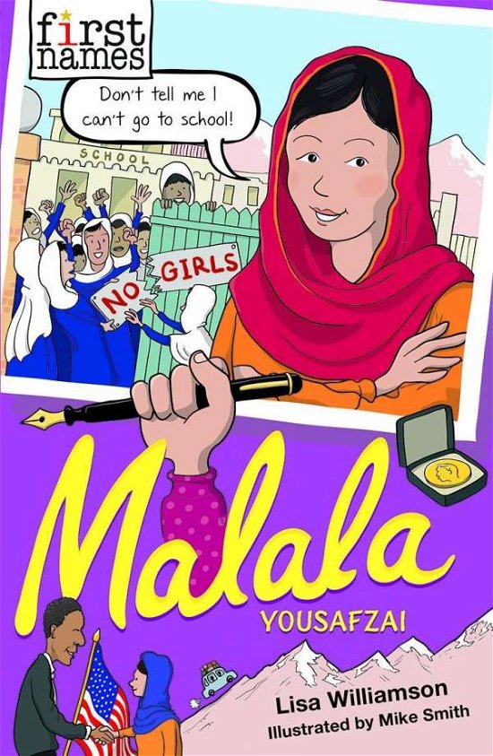First Names: Malala (Yousafzai) - First Names - Lisa Williamson - Livros - David Fickling Books - 9781788450478 - 1 de agosto de 2019