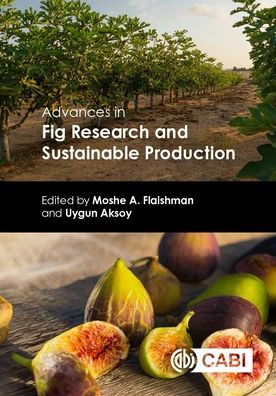 Cover for Moshe A Flaishman · Advances in Fig Research and Sustainable Production (Hardcover Book) (2022)