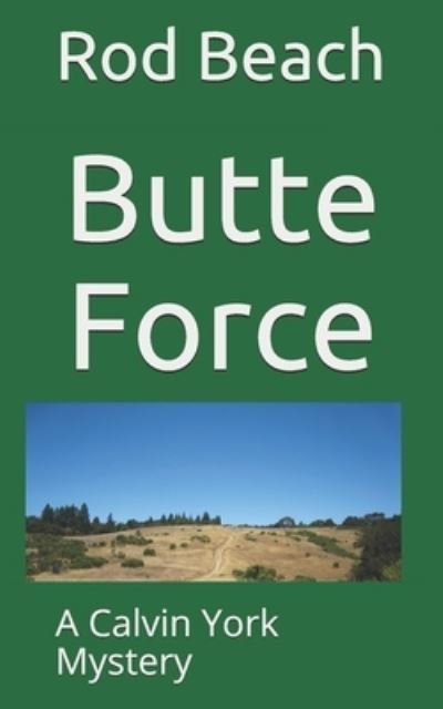 Cover for Rod Beach · Butte Force (Paperback Book) (2018)