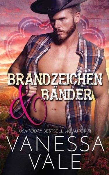 Cover for Vanessa Vale · Brandzeichen &amp; Bander - Lenox Ranch Cowboys (Paperback Book) (2019)
