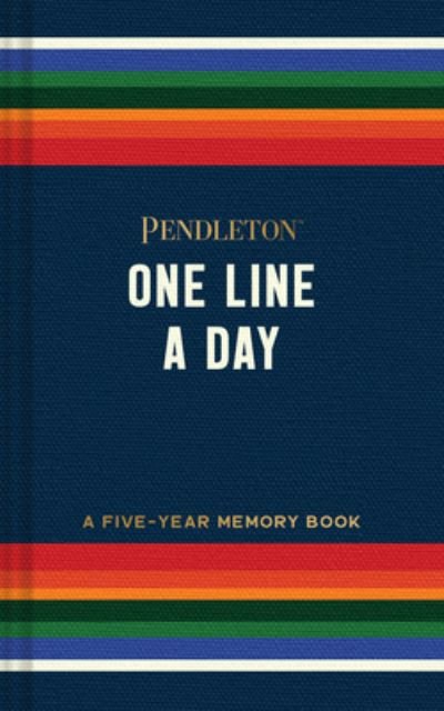 Cover for Pendleton Woolen Mills · Pendleton One Line a Day: A Five-Year Memory Book (MISC) (2024)