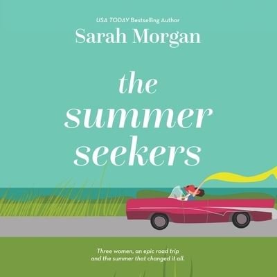 Cover for Sarah Morgan · The Summer Seekers (CD) (2021)