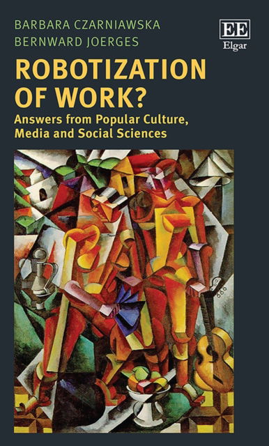 Cover for Barbara Czarniawska · Robotization of Work?: Answers from Popular Culture, Media and Social Sciences (Paperback Book) (2021)