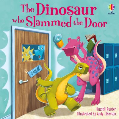 The Dinosaur who Slammed the Door picture book - Picture Books - Russell Punter - Książki - Usborne Publishing Ltd - 9781805072478 - 13 marca 2025