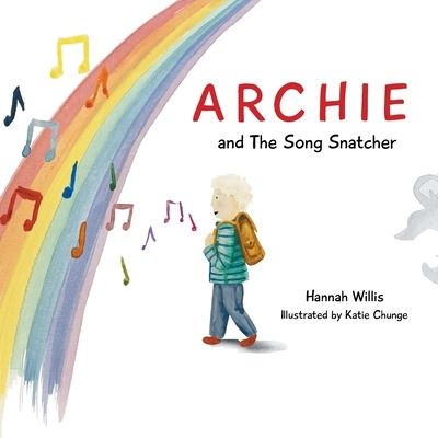 Cover for Hannah Willis · Archie and the Song Snatcher (Paperback Book) (2021)