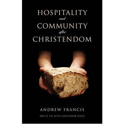 Cover for Andrew Francis · Hospitality and Community After Christendom (Paperback Book) (2012)