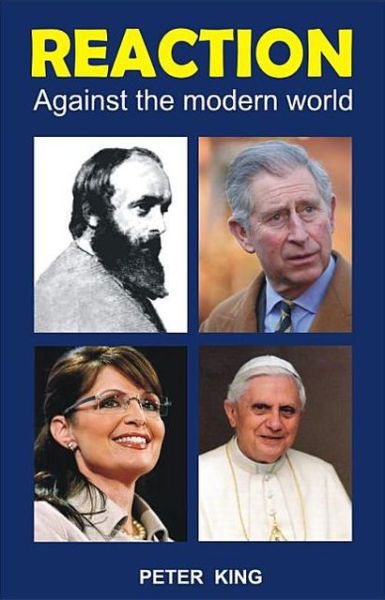 Reaction: Against the Modern World - Societas - Peter King - Książki - Imprint Academic - 9781845403478 - 1 kwietnia 2012