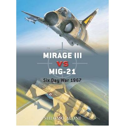 Cover for Shlomo Aloni · Mirage III vs MiG-21: Six Day War 1967 - Duel (Paperback Book) (2010)