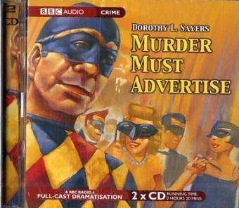 Cover for Dorothy L. Sayers · Murder Must Advertise: A BBC Radio 4 Full-Cast Production (Lydbog (CD)) [Unabridged edition] (2006)