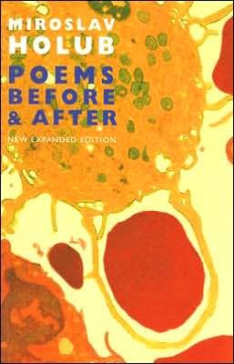 Cover for Miroslav Holub · Poems Before &amp; After: Collected English Translations (Taschenbuch) [New edition] (2006)
