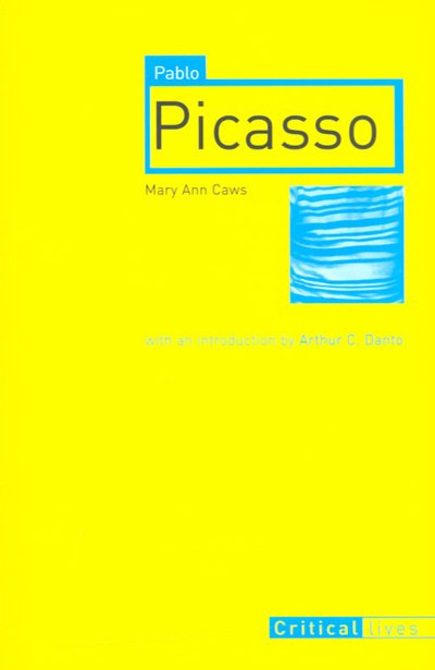 Cover for Mary Ann Caws · Pablo Picasso - Critical Lives (Pocketbok) (2005)