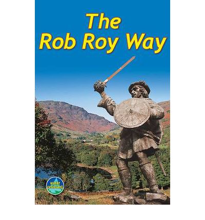 Rob Roy Way (3rd ed): From Drymen to Pitlochry - Jacquetta Megarry - Books - Rucksack Readers - 9781898481478 - August 4, 2018