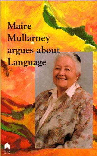 Cover for Maire Mullarney · Maire Mullarney argues about Language (Taschenbuch) (2007)