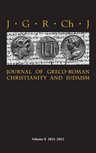 Cover for Stanley E Porter · Journal of Greco-roman Christianity and Judaism 8 (2011-2012) (Inbunden Bok) (2013)