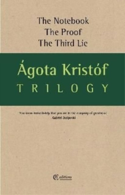 Cover for Agota Kristof · Trilogy: The Notebook, The Proof, The Third Lie (Paperback Bog) (2022)