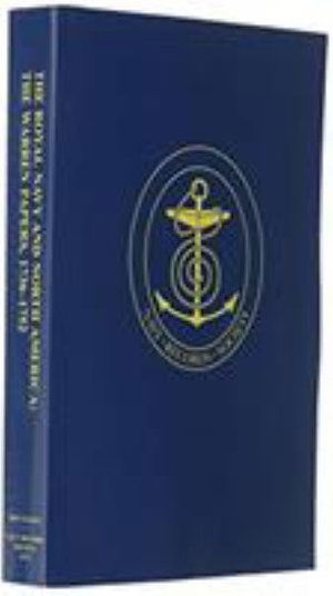 The Royal Navy and North America: The Warren Papers, 1736-1752 - Julian Gwyn - Books - Navy Records Society - 9781911423478 - April 25, 2019