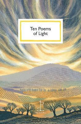 Ten Poems of Light - Various Authors - Books - Candlestick Press - 9781913627478 - October 1, 2024