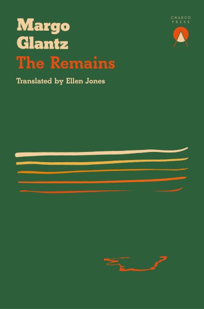 Cover for Margo Glantz · The Remains (Paperback Book) (2023)