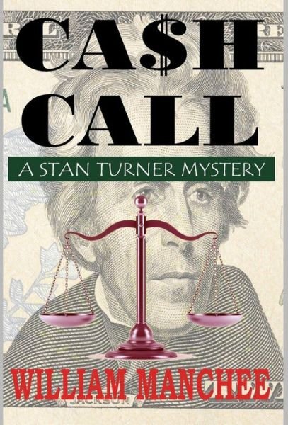 Cover for William Manchee · Cash Call: A Stan Turner Mystery - Stan Turner Mystery (Inbunden Bok) [Library edition] (2018)