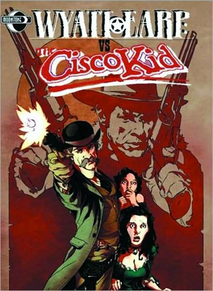 Wyatt Earp Vs. Cisco Kid - Chuck Dixon - Livros - Moonstone - 9781933076478 - 1 de julho de 2008