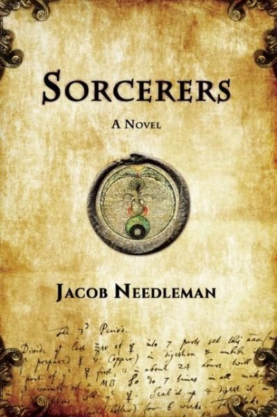 Cover for Jacob Needleman · Sorcerers: A Novel (Paperback Book) (2015)