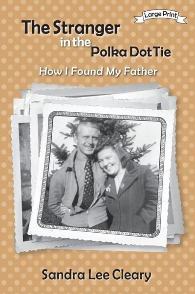 Cover for Sandra Lee Cleary · The Stranger in the Polka Dot Tie (Pocketbok) (2019)