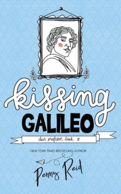Cover for Penny Reid · Kissing Galileo - Dear Professor (Paperback Book) (2019)