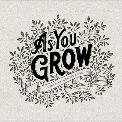 Cover for Korie Herold · As You Grow: A Modern Memory Book for Baby (Hardcover Book) (2018)